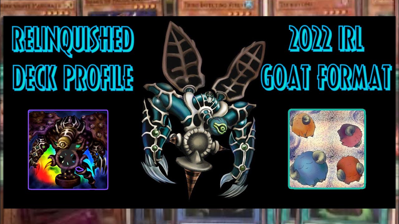I’m Only Playing GOAT If There’s Rituals | Relinquished Deck Profile ~GOAT FORMAT~
