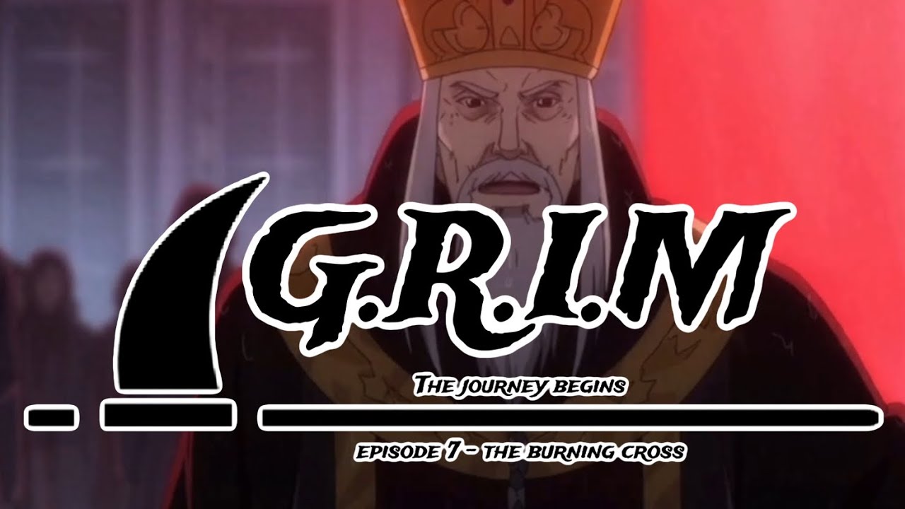 G.R.I.M the journey begins:￼ episode 7 - the burning cross￼