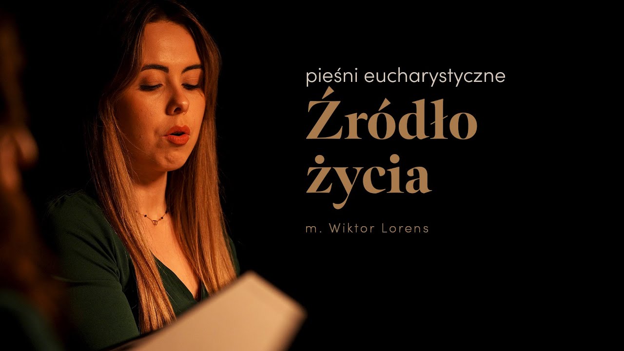 Źródło życia (m. Wiktor Lorens) - adFontem | Pieśni eucharystyczne