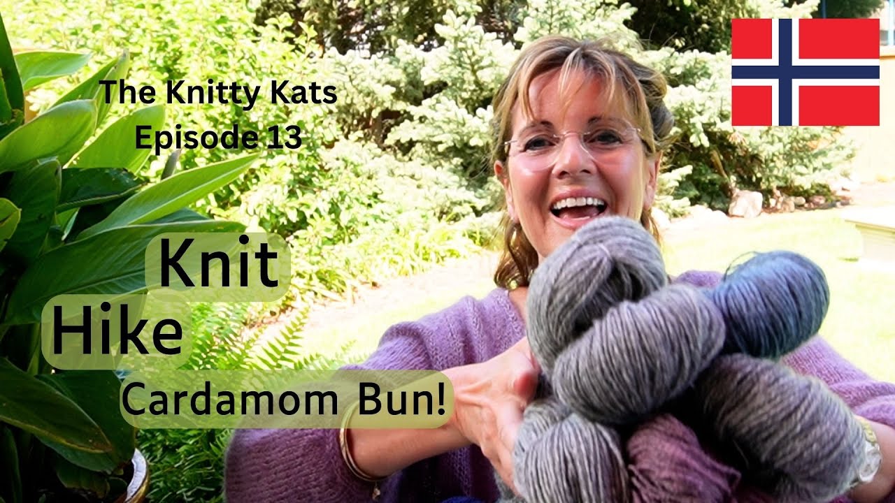 Knit - Hike - Cardamom Bun!