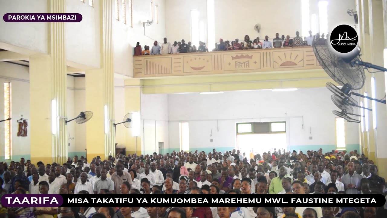 MISA YA WAFU - FR. G. KAYETTA WANAKWAYA WAFURIKA KATIKA MISA KUMUOMBEA MAREHEMU MWL FAUSTINE MTEGETA