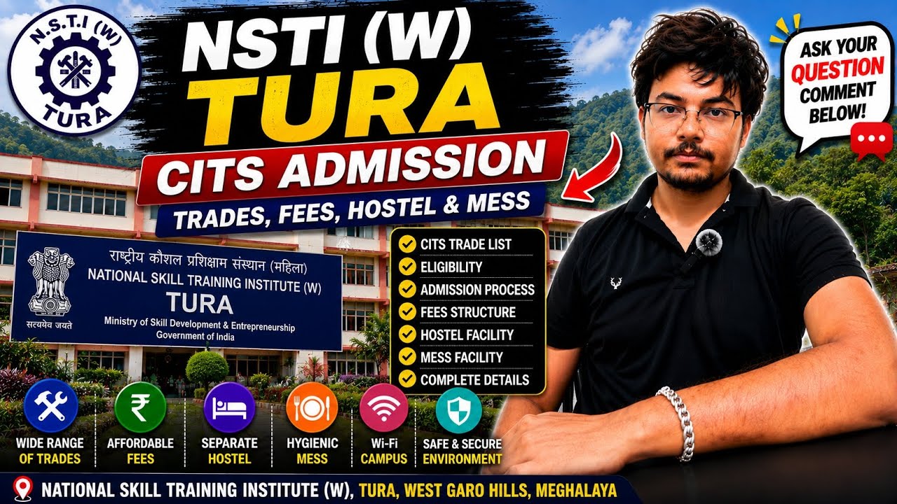 NSTI W Tura | CITS Admission, Trades, Fees, Hostel & Mess