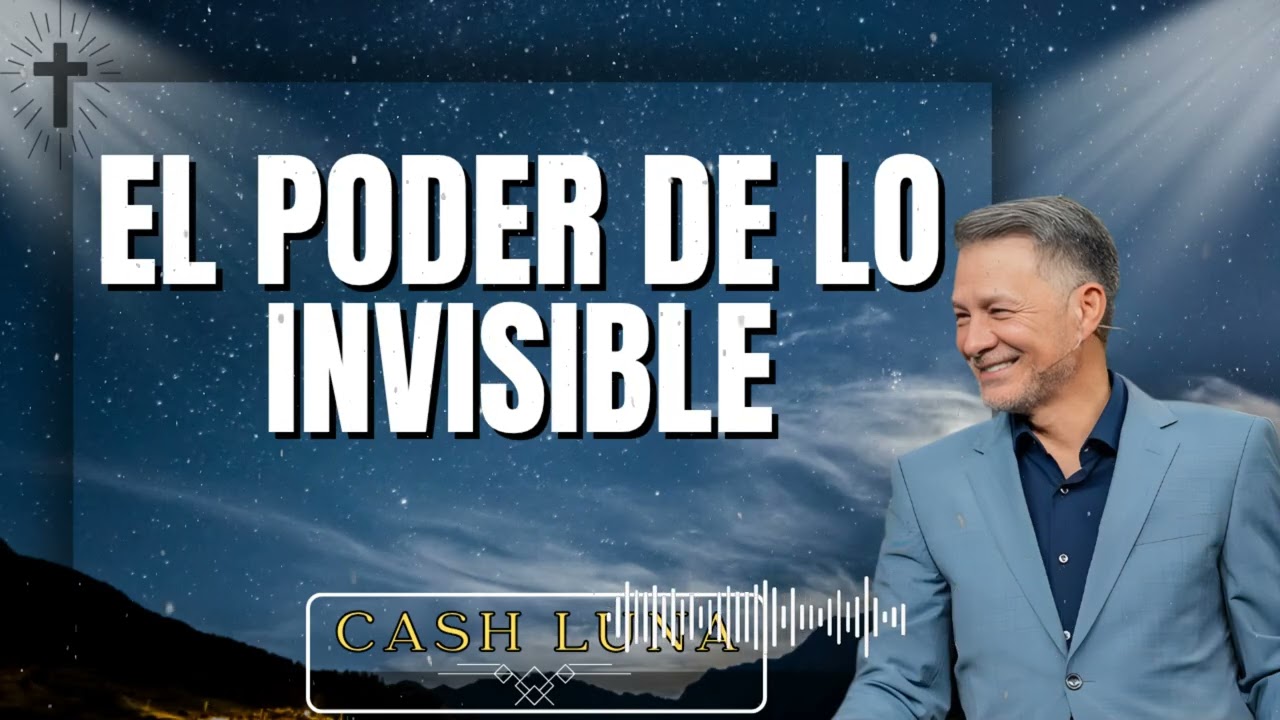 Cash Luna _ El Poder De Lo Invisible - Casa de Dios