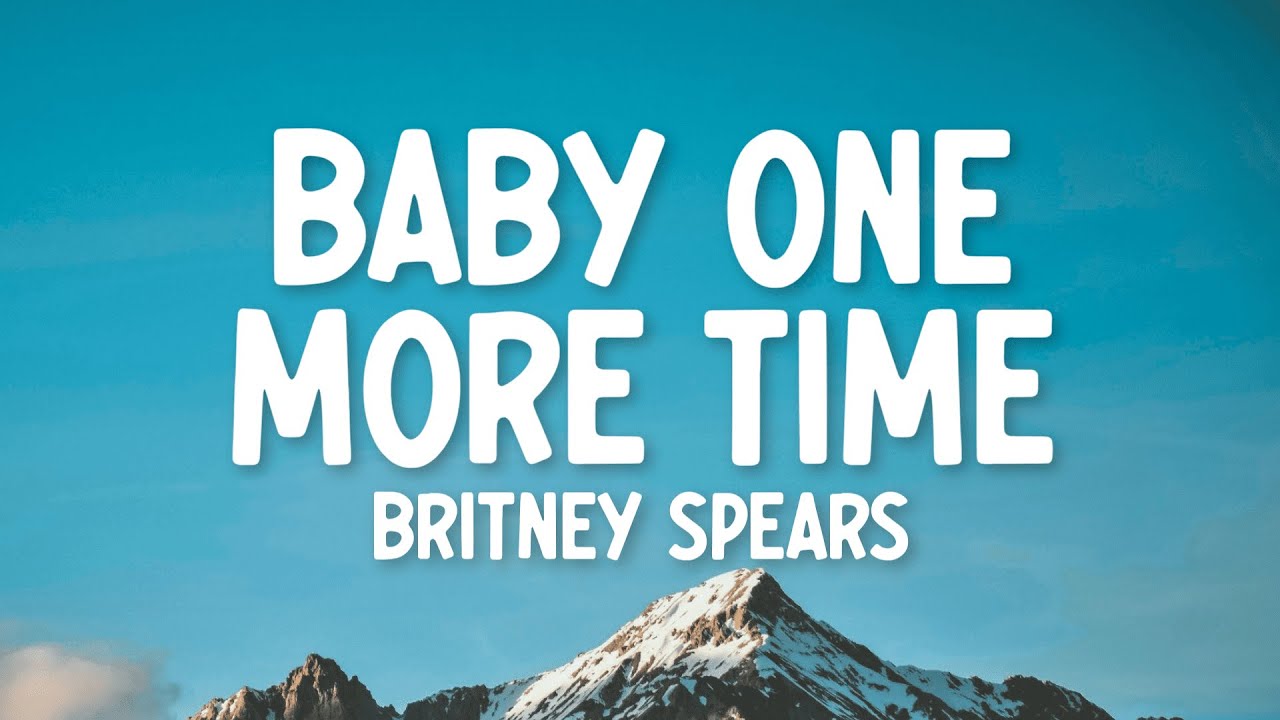 Britney Spears - Baby One More Time (Lyrics)