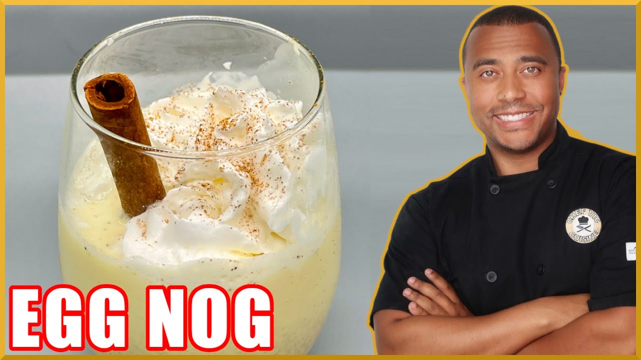 HOW TO MAKE THE BEST EGG NOG!