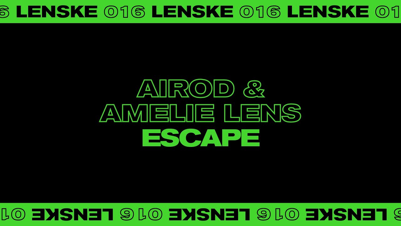 AIROD & Amelie Lens - Escape