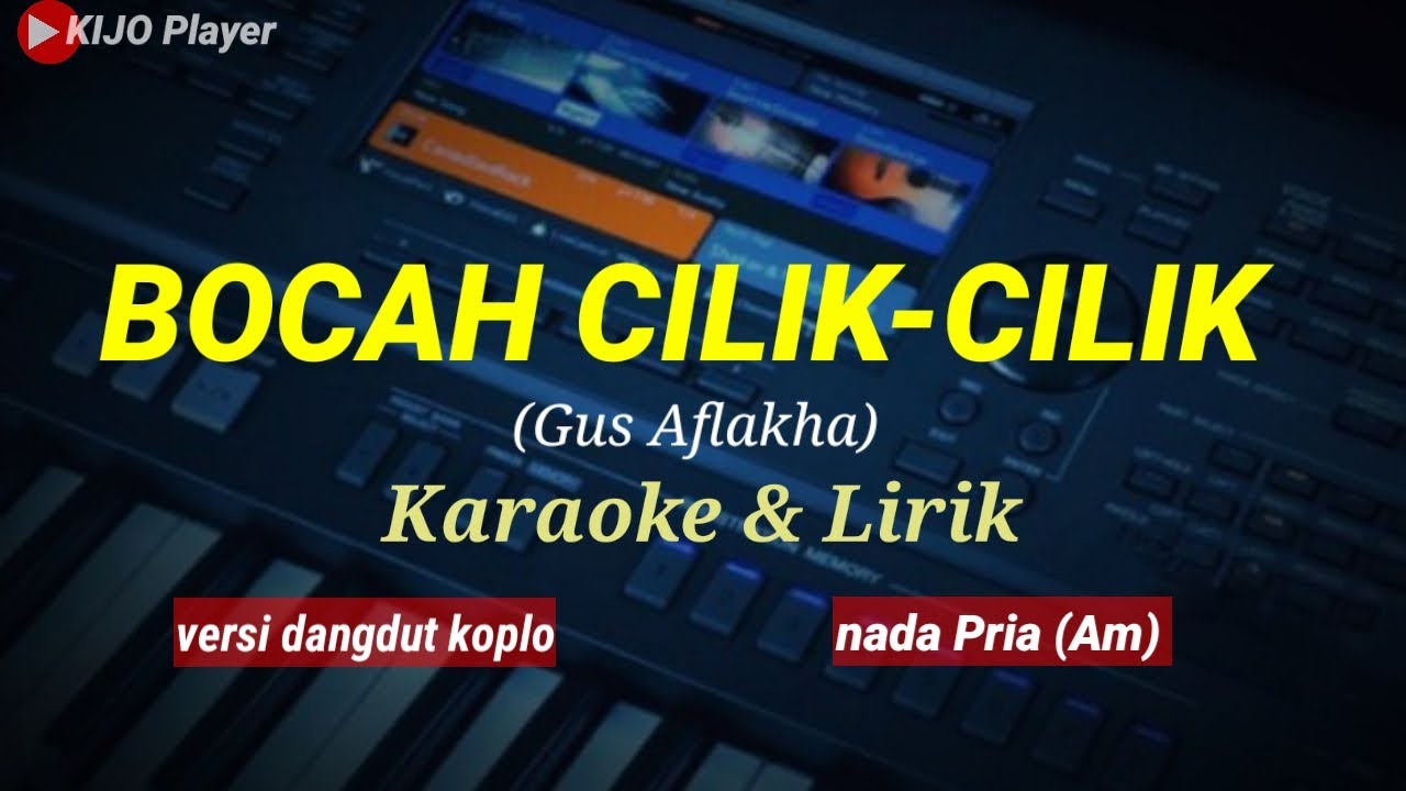 BOCAH CILIK-CILIK || Gus Aflakha || Karaoke & lirik || versi dangdut koplo || nada Pria(Am)