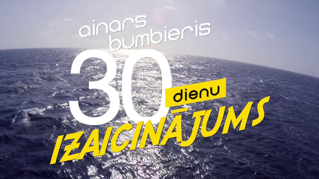 Ainars Bumbieris - Šai vasarai - 30 dienu izaicinājums