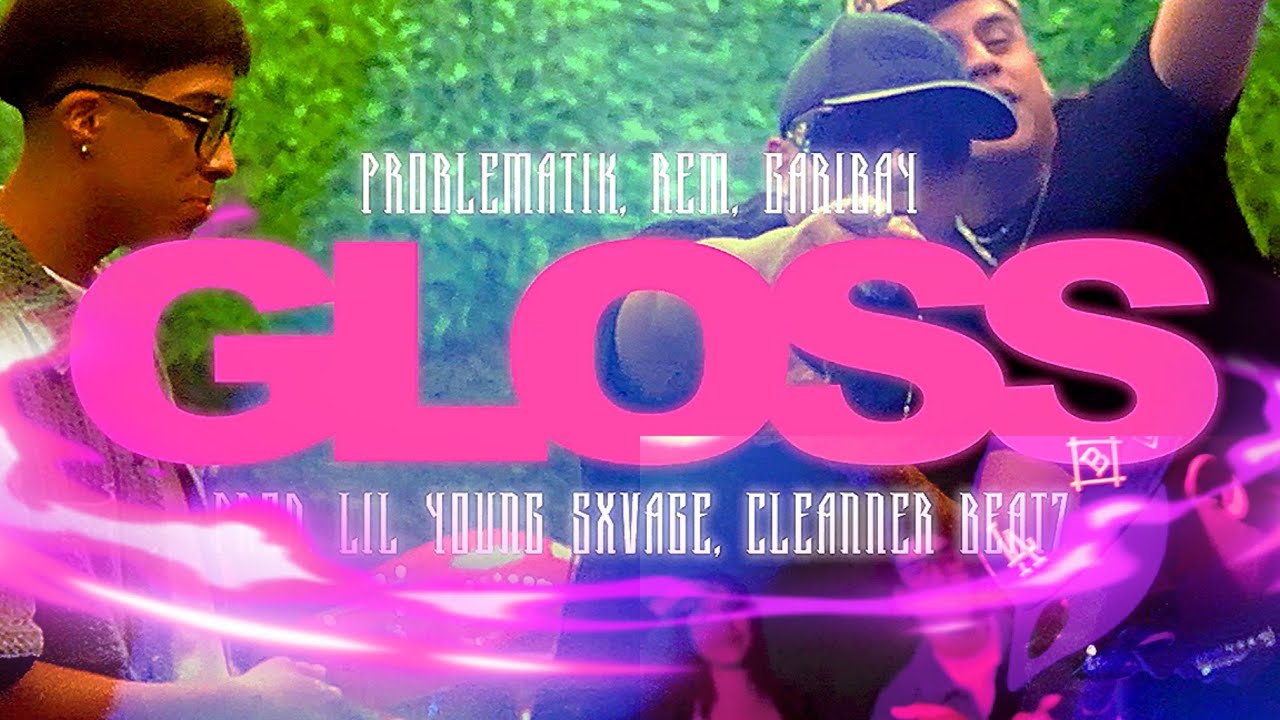 GLOSS-Problematik,REM,Garibay,@lilyoungsxvage ​@cleannerprod.