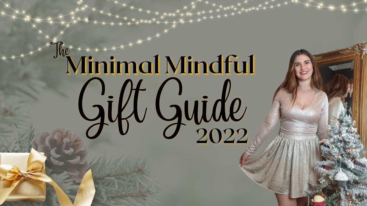 The MINIMAL MINDFUL GIFT GUIDE 2022 | Experience, Consumable, Sustainable and Minimalist Gift Ideas