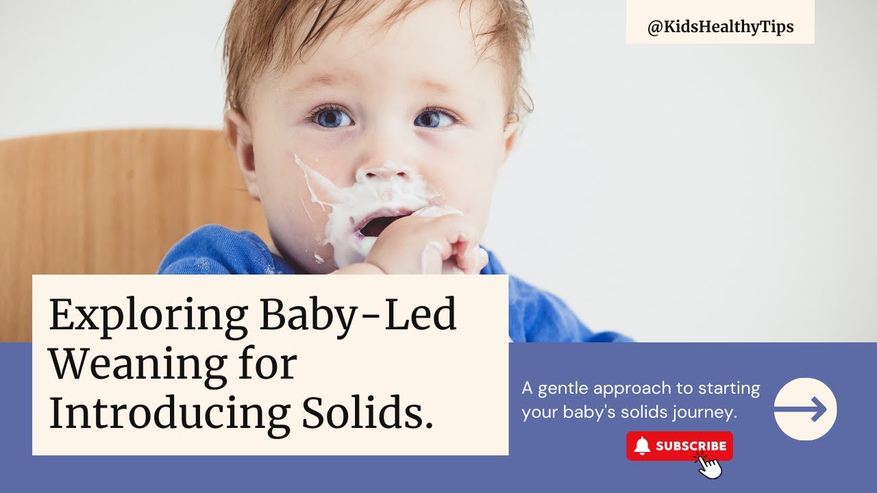 Exploring Baby-Led Weaning: A Gentle Approach to Introducing Solids#babyledweaning#introducingsolids