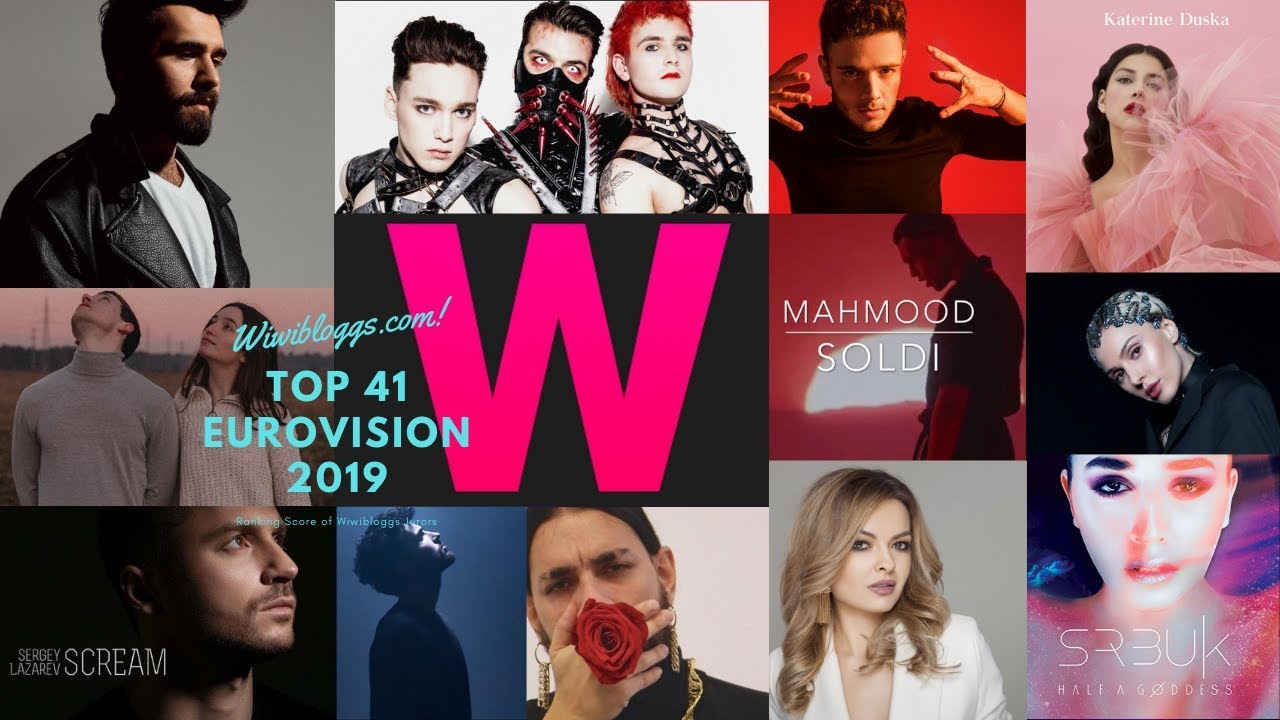 Окончательный Wiwibloggs.com Оценка всех 41 песен | Евровидение 2019