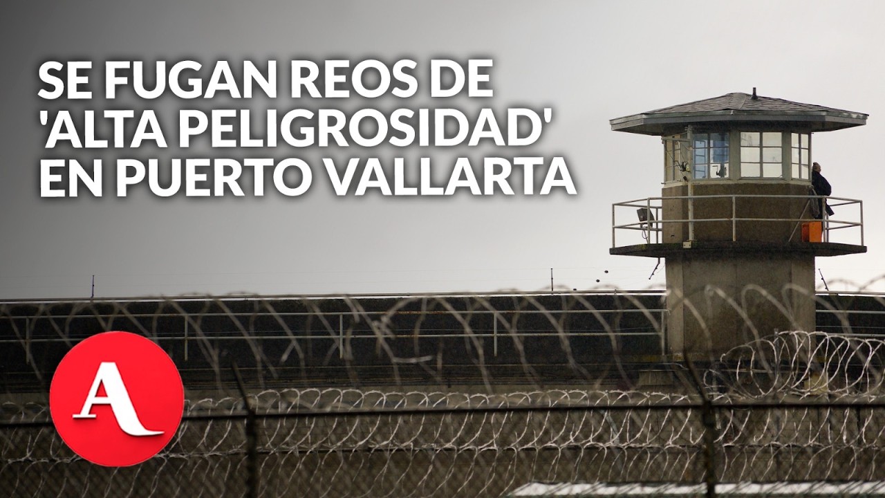 Jalisco confirma fuga de 23 internos considerados 'de alta peligrosidad' en penal de Puerto Vallarta