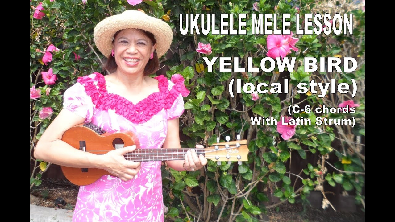 Ukulele Mele Lesson | Yellow Bird (local style) | C-6 with Latin Strum (revised)