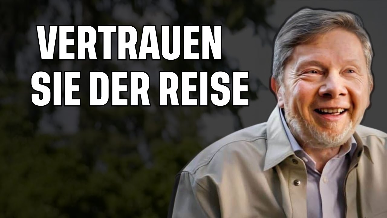 Abandonieren Sie die Kontrolle und leben Sie das Abenteuer – Eckhart Tolle