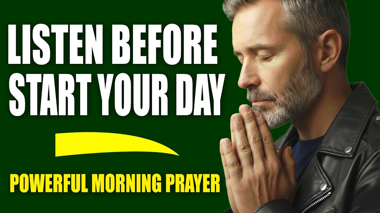 Start Your Day with POWERFUL Morning Prayers for Blessings