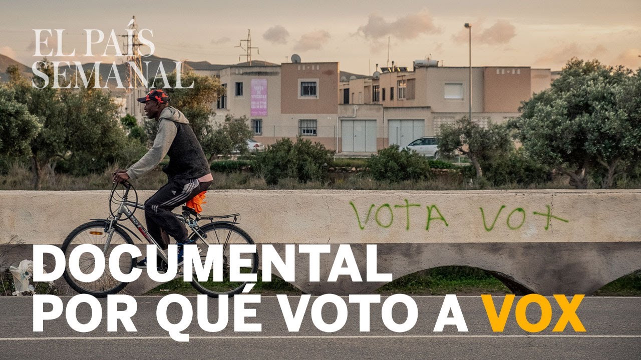 POR QUÉ VOTO A VOX | Un documental de El País Semanal