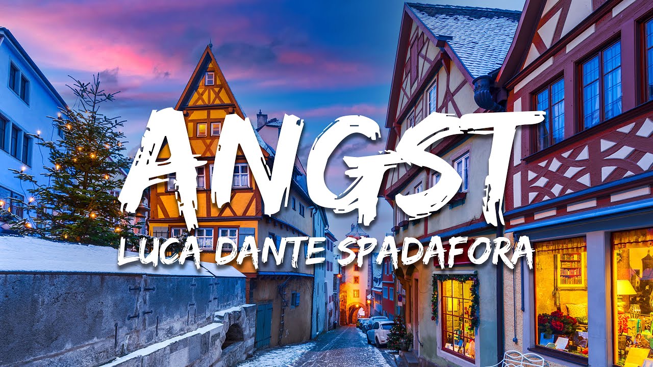 Luca Dante Spadafora - ANGST (Text/Lyrics)