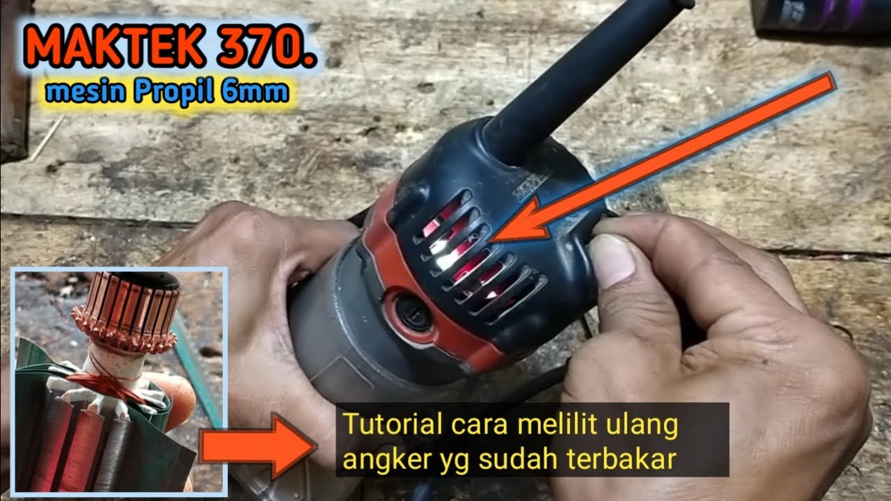 Tutorial melilit ulang Armature Propil 6mm MAKTEK MT 370. Bagian# 1 #.