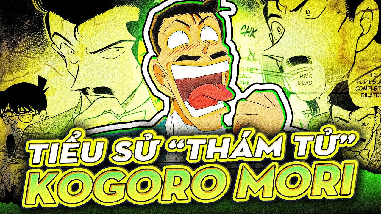THÁM TỬ LỪNG DANH CONAN | KOGORO MORI - ÔNG BÁC RÂU KẼM, CHỈ NGỦ CŨNG ĐỦ LỪNG DANH