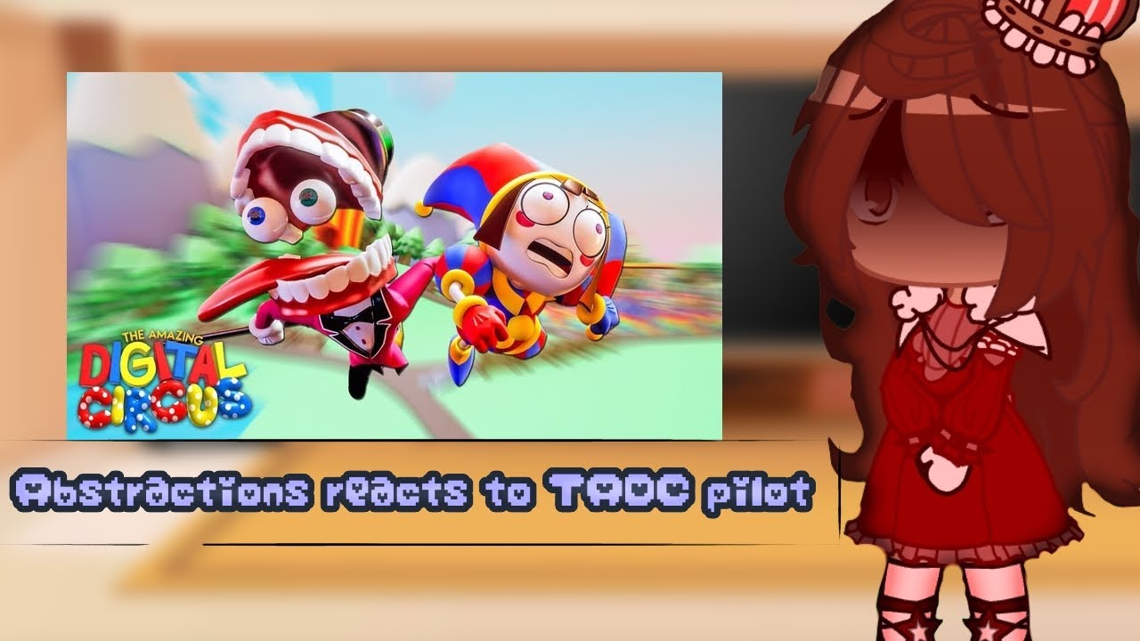 Abstracteds reacts to tadc Pilot // kai-12heart // #gacha #tadc #digitalcircus 