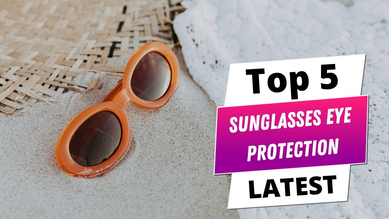 ✅ Best sunglasses eye protection: Sunglasses eye protection (Buying Guide)