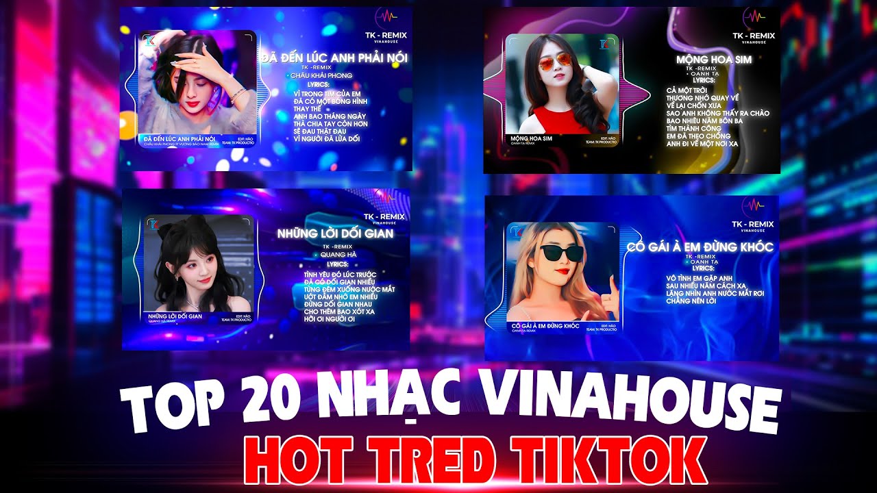 TOP 20 Nhạc Vinahouse 🔥 TikTok Triệu View Hot Cực Căng | Đã Đã Đến Lúc Anh Phải Nói ➤ Mộng Hoa Sim