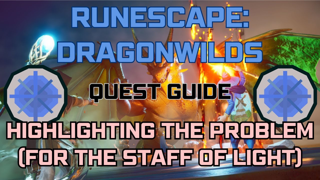 Highlighting the Problem Quest Guide (For the Staff of Light) | Runescape Dragonwilds
