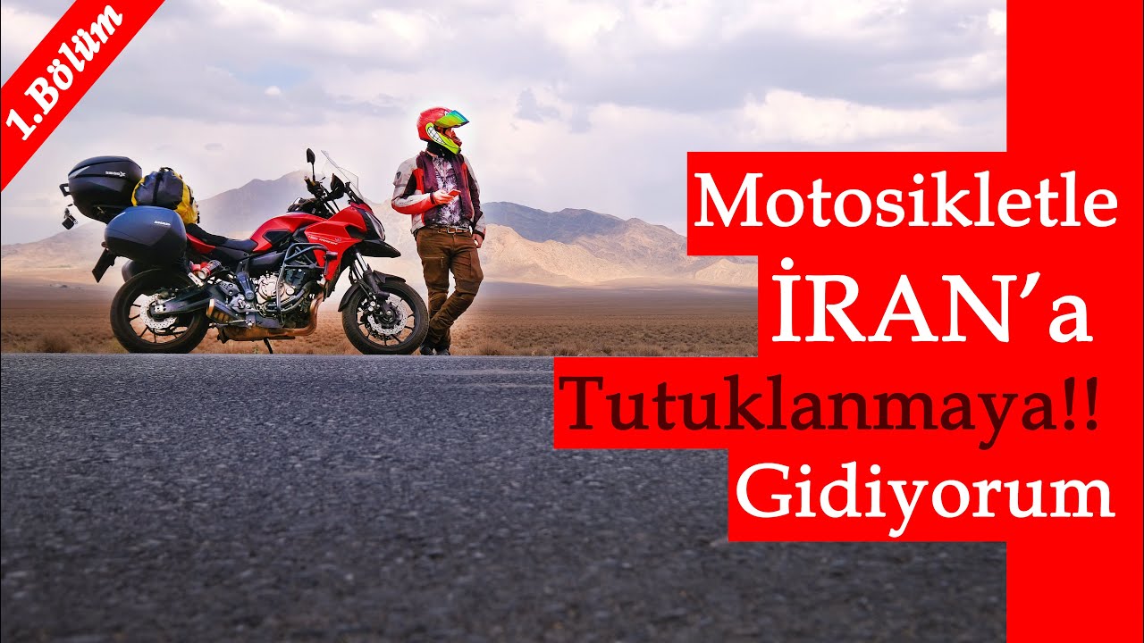 Motosiklet ile İRAN'a Gitmek | KAPIKÖY Sınır Geçişi | Urmiye'de Couchsurfing | İran 1.Bölüm
