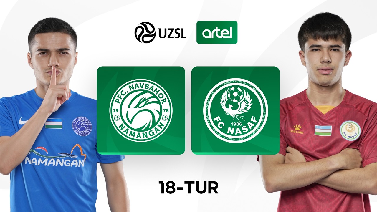Navbahor &mdash; Nasaf. O&lsquo;zbekiston Superligasi 18-tur