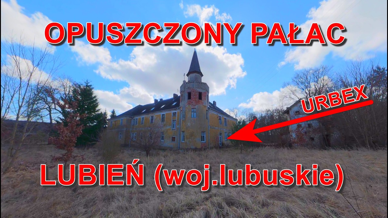 Opuszczone miejsca - urbex - PAŁAC w Lubieniu (woj.lubuskie) - natura dopełnia dzieła zniszczenia