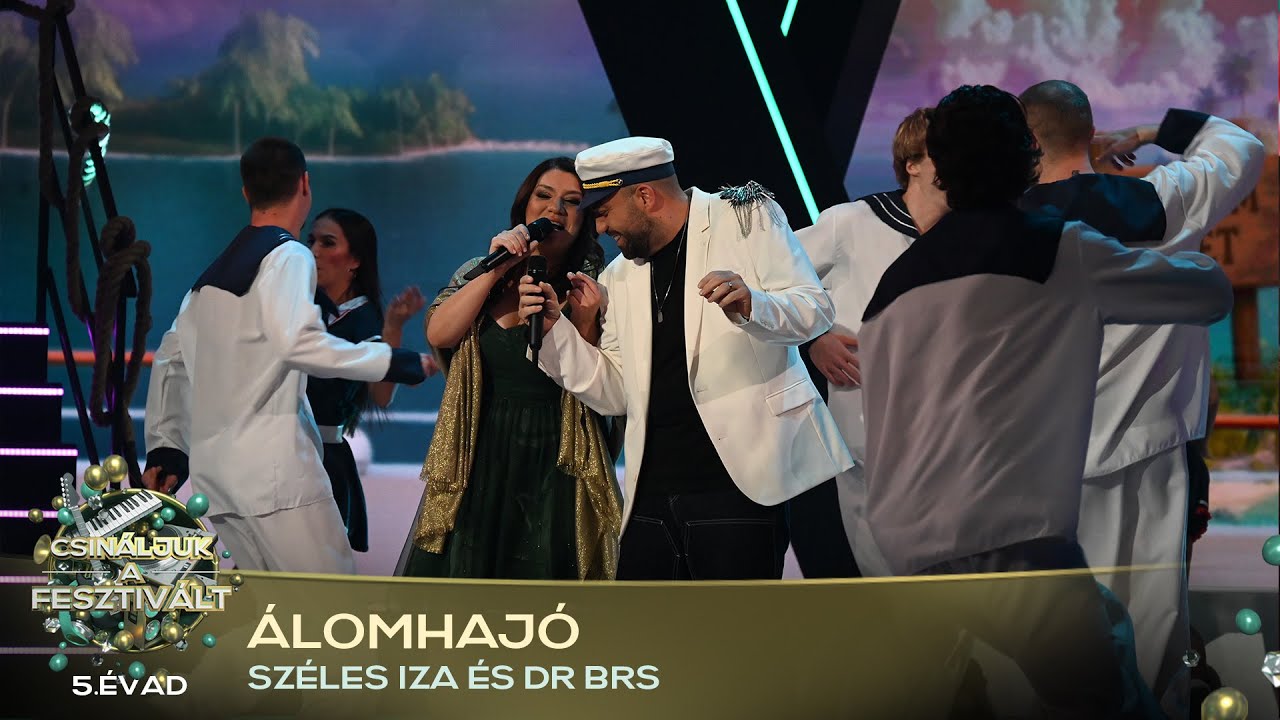 Álomhajó (Széles Iza, DR BRS) | Csináljuk a fesztivált! | VÁLOGATÓ | 5. ÉVAD
