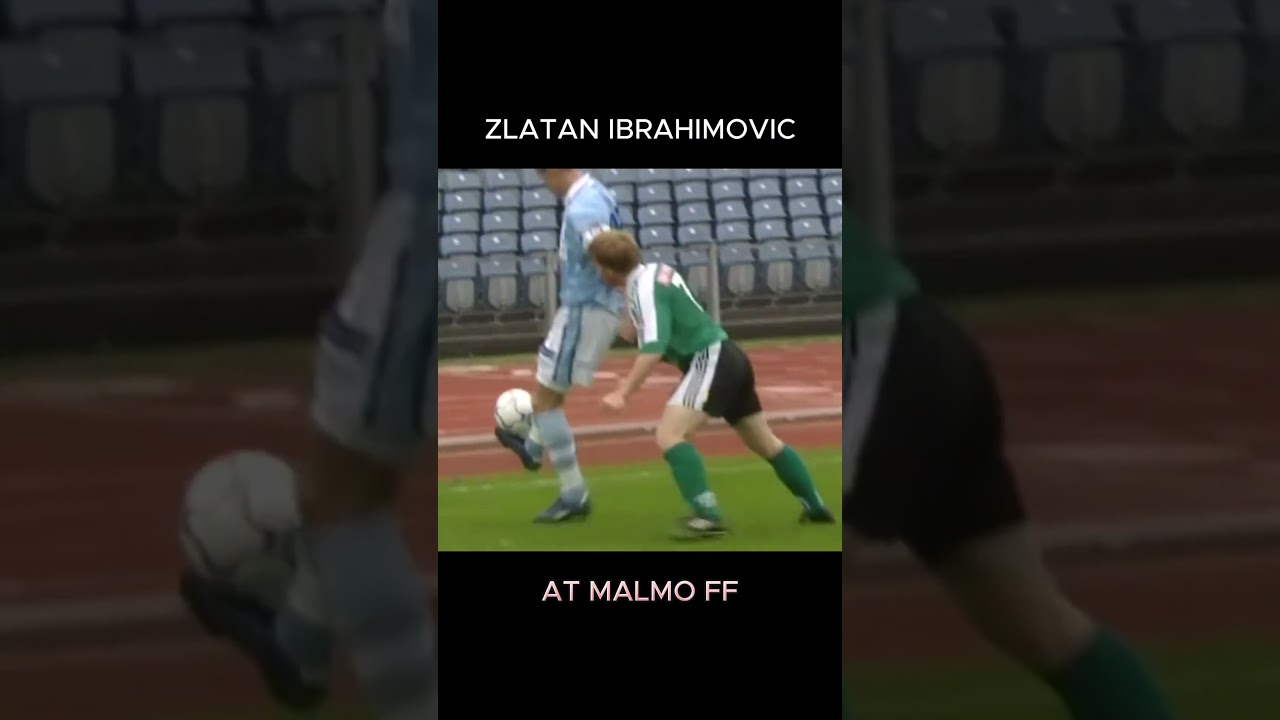 ZLATAN IBRAHIMOVIC at Malmo FF ซลาตัน อิบราฮิโมวิช กับจุดเริ่มต้นที่มัลเม่อ เอฟเอฟ