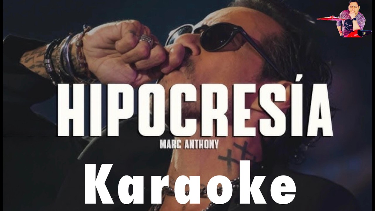 HIPOCRESIA Marc Anthony karaoke (Tema Original + Coros)