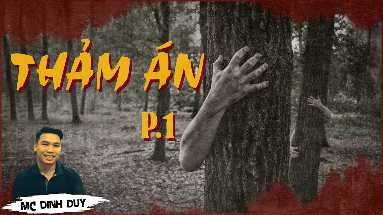 THẢM ÁN - Phần 1 | Truyện ma vụ án chấn động Miền Tây 😱 | MC Đình Duy đọc sợ lắm
