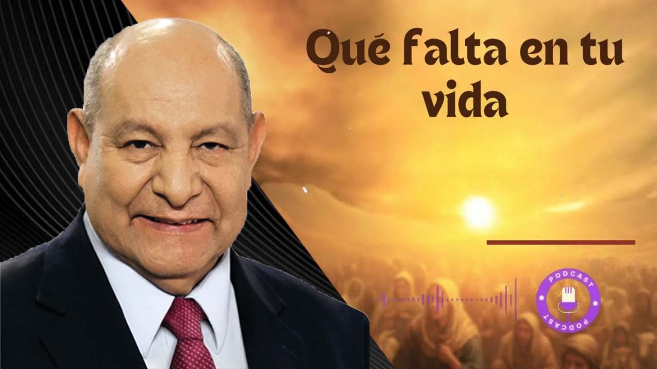 Qué falta en tu vida  - Pastor Alejandro Bullón