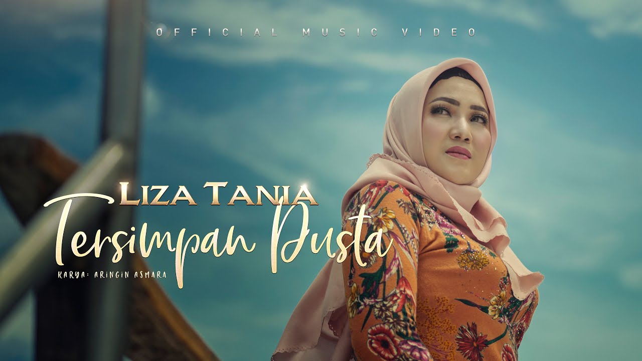 Liza Tania - TERSIMPAN DUSTA (Official Music Video) Jangan Mengungkit Cerita Yang Lama