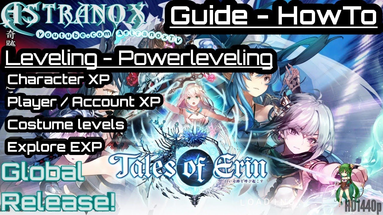 TALES OF ERIN How to level your characters, player account, explore & costume levels - XP Guide Tips