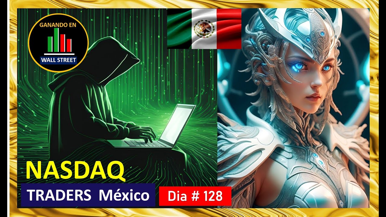 TRADING EN VIVO  - NASDAQ DE FUTUROS- TRADERS EN MÉXICO
