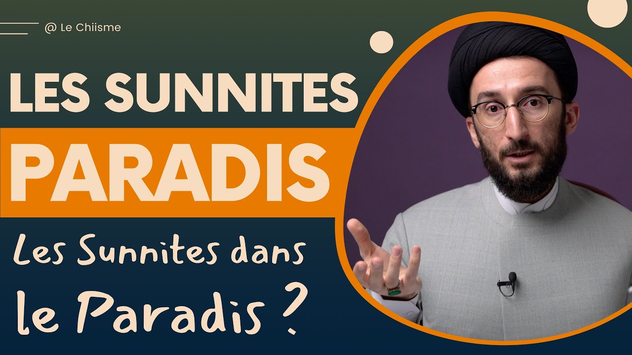 Les Sunnites iront-Ils au Paradis ?