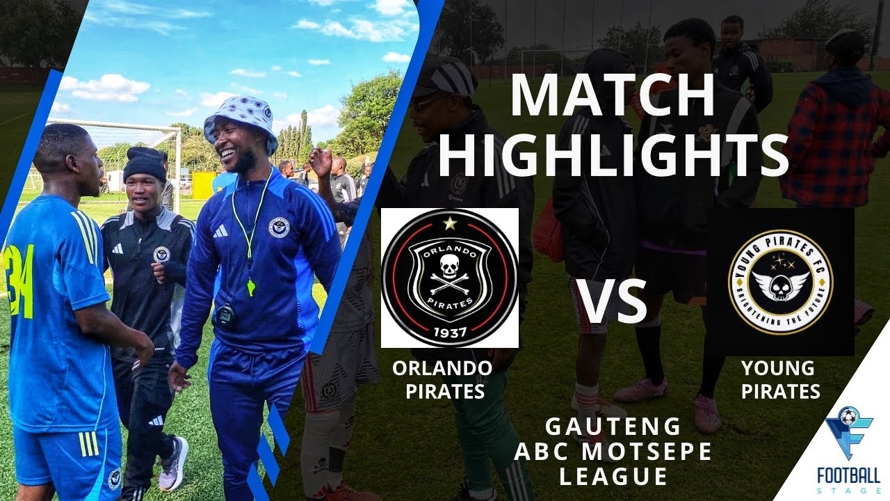 HIGHLIGHTS | Orlando Pirates vs Young Pirates | Gauteng ABC Motsepe League 