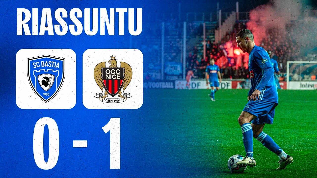 CDF 1/16 | SC Bastia 0-1 OGC Nice : U Riassuntu