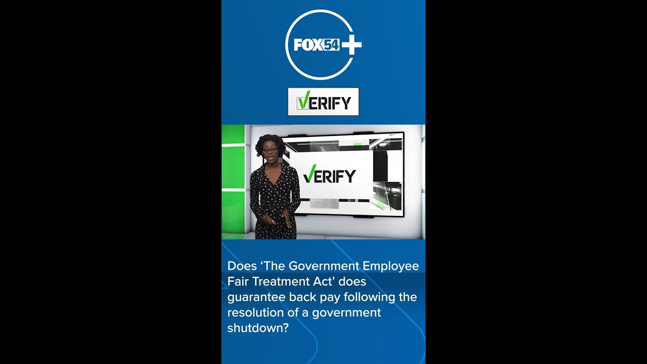 VERIFY: Yes, &lsquo;The Government Employee Fair Treatment Act&rsquo; does guarantee back pay