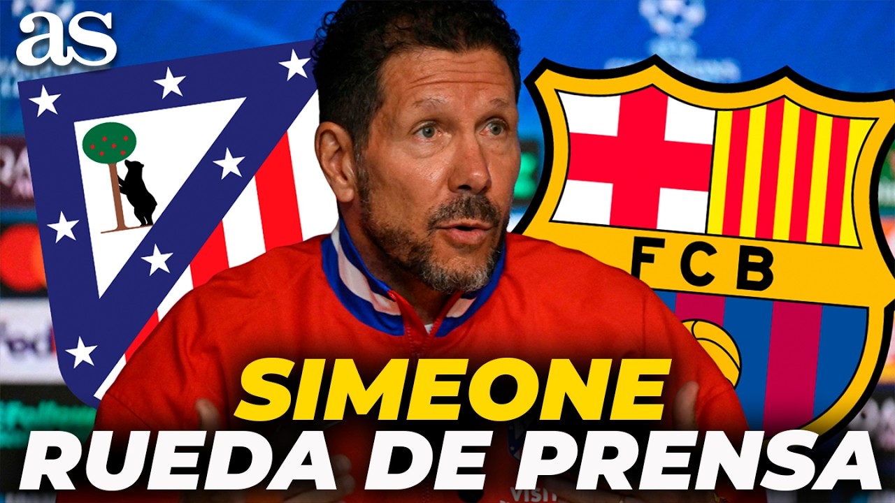 RUEDA DE PRENSA COMPLETA del CHOLO SIMEONE previa al ATL&Eacute;TICO DE MADRID vs FC BARCELONA | Champions