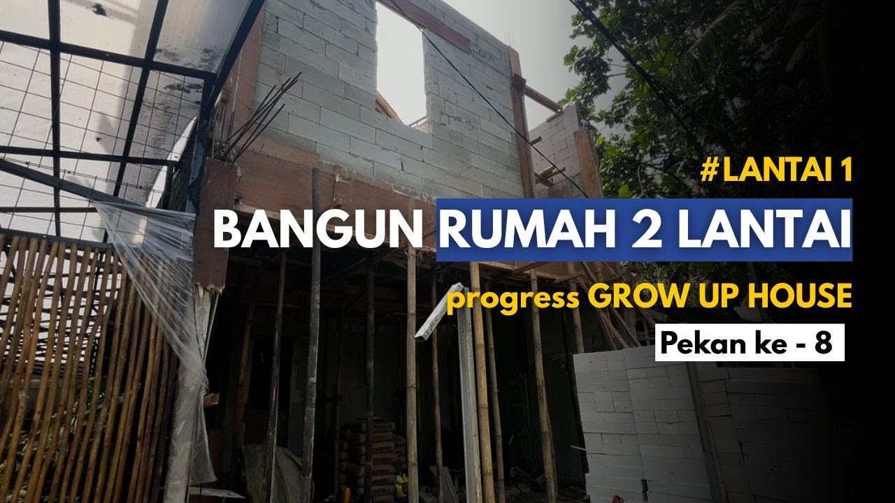 BANGUN RUMAH 2 LANTAI | Progress Grow Up House Pekan-8 #LANTAI1