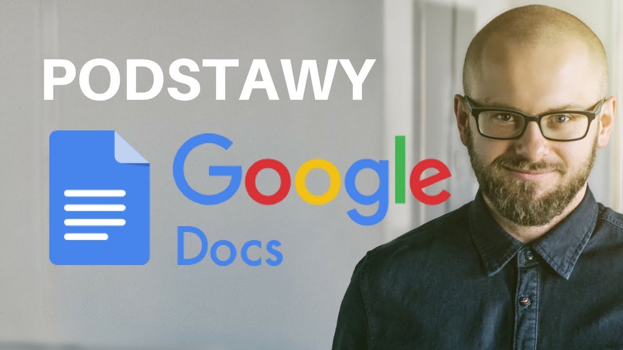 Google Docs &ndash; Podstawy, kt&oacute;re nie wszyscy znają (a WARTO) / Dokumenty Google