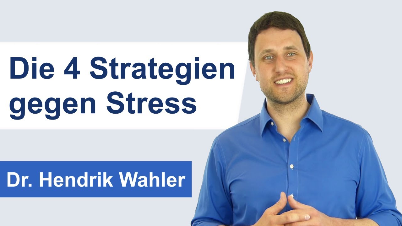 Die vier Strategien gegen Stress