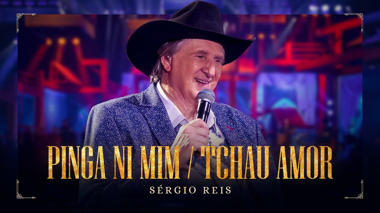 Pinga ni mim  / Tchau amor  - Sérgio Reis - DVD Brasileiro Sim Senhor
