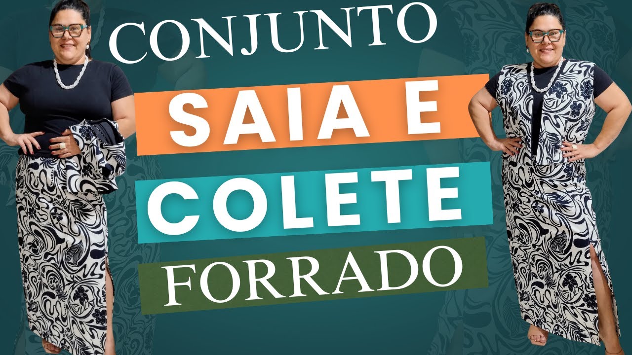 O JEITO SIMPLES E PRÁTICO DE FAZER UM CONJUNTO SAIA E COLETE FORRADO EU VOU TE ENSINAR