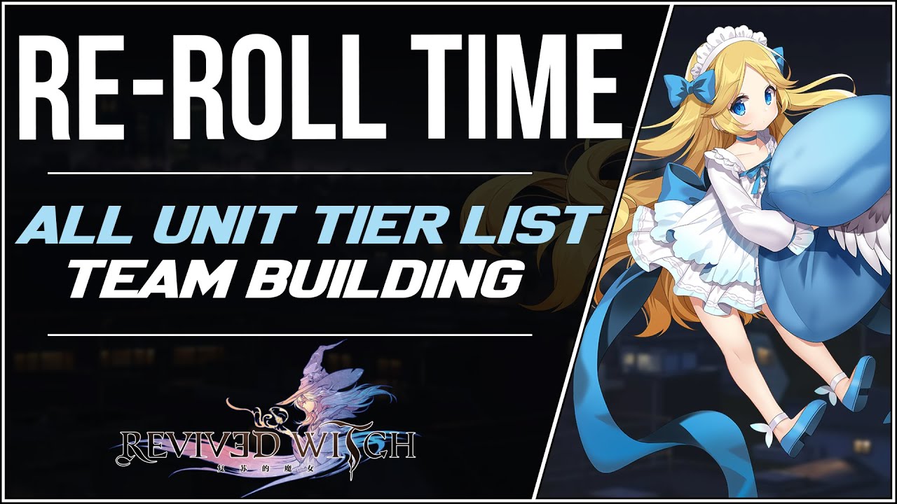 [Revived Witch] Re-Roll Targets from CBT Experience, Tier List, CBT vs non-CBT (TL;DR Afallen OP)